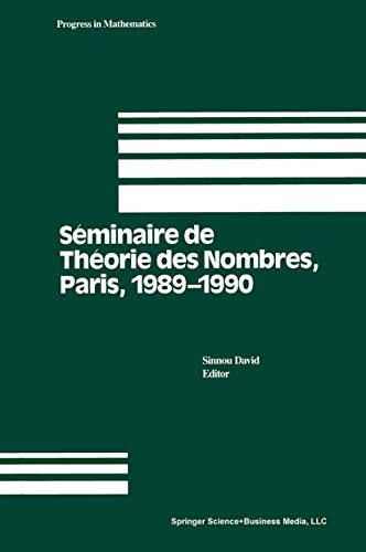 Seminaire De Theorie Des Nombres Paris 1989-1990. Progress in Mathematics Vol. 102.