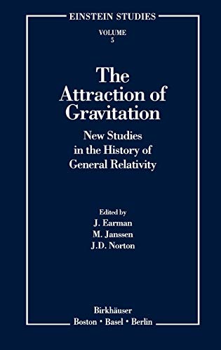Beispielbild fr The Attraction of Gravitation: New Studies in the History of General Relativity (Einstein Studies, 5) zum Verkauf von Books End Bookshop