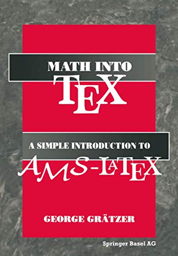 Imagen de archivo de Math into TeX : A Simplified Introduction Using AMS-LaTeX a la venta por Better World Books Ltd