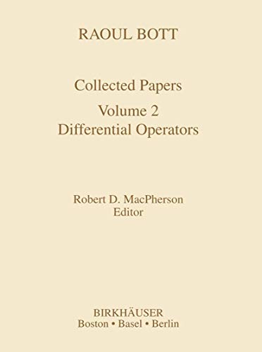 9780817636463: Raoul Bott Collected Papers Volume 2: Differential Operators
