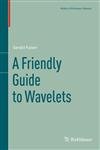 Beispielbild fr A Friendly Guide to Wavelets zum Verkauf von Austin Goodwill 1101