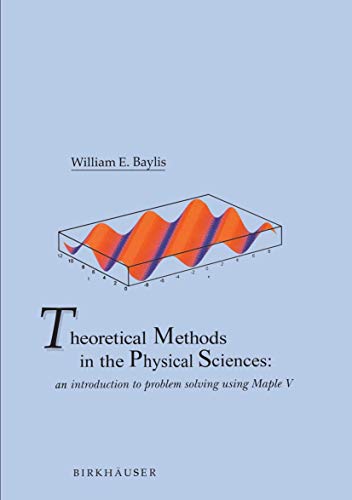 Beispielbild fr Theoretical Methods in the Physical Sciences : An Introduction to Problem Solving Using Maple V zum Verkauf von Better World Books