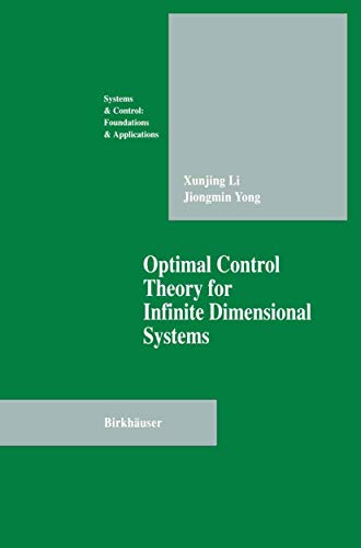 Beispielbild fr Optimal Control Theory for Infinite Dimensional Systems (Systems & Control: Foundations & Applications). zum Verkauf von Antiquariat Bernhardt