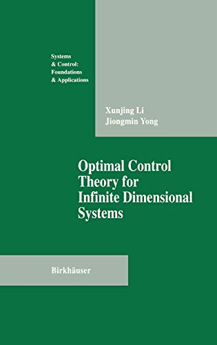 Stock image for Optimal Control Theory for Infinite Dimensional Systems (Systems & Control: Foundations & Applications). for sale by Antiquariat Bernhardt