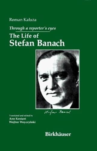 9780817637729: Through a Reporter's Eyes: The Life of Stefan Banach