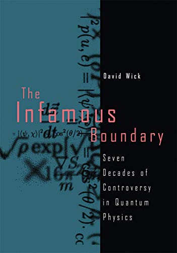 9780817637859: The Infamous Boundary: Seven Decades of Controversy in Quantum Physics