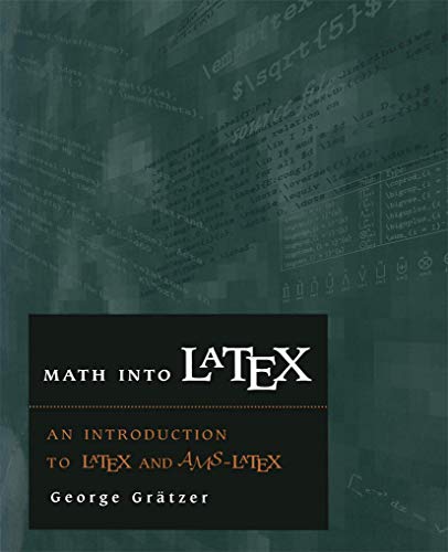 9780817638054: Math into Latex: An Introduction to Latex and AMS-Latex