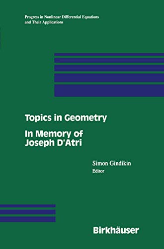 Topics in Geometry : In Memory of Joseph D'Atri