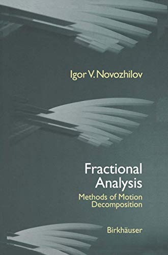 9780817638894: Fractional Analysis: Methods of Motion Decomposition