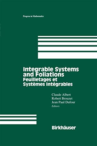 9780817638948: Integrable Systems and Foliations: Feuilletages et Systmes Intgrables: 145 (Progress in Mathematics)