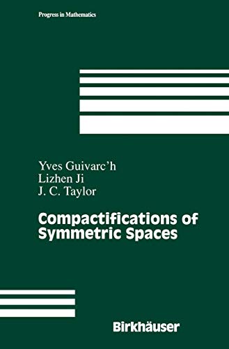 9780817638993: Compactifications of Symmetric Spaces (Progress in Mathematics, 156)