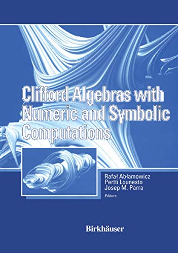 9780817639075: Clifford Algebras With Numeric and Symbolic Computations
