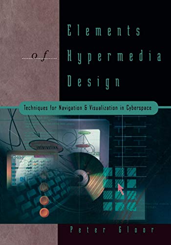 Beispielbild fr Elements of Hypermedia Design: Techniques for Navigation & Visualization in Cyberspace zum Verkauf von HPB-Red