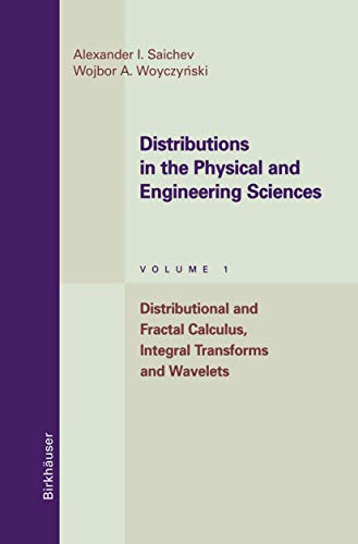 9780817639242: Distributions in the Physical and Engineering Sciences: Distributional and Fractal Calculus, Integral Transforms and Wavelets: 1 (Applied and Numerical Harmonic Analysis)