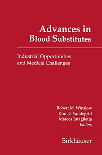 9780817639808: Advances in Blood Substitutes: Industrial Opportunities and Medical Challenges (Advances in Blood Substitutes, 3)