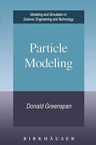 Stock image for Particle Modeling (Modeling and Simulation in Science, Engineering and Technology) for sale by HPB-Red