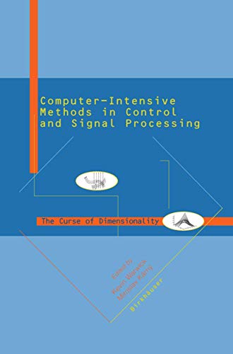 9780817639891: Computer Intensive Methods in Control and Signal Processing: The Curse of Dimensionality