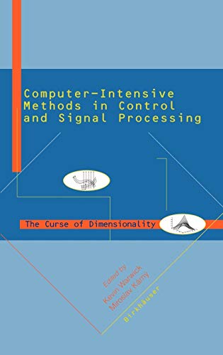 9780817639891: Computer-Intensive Methods in Control and Signal Processing: The Curse of Dimensionality