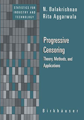 9780817640019: Progressive Censoring: Theory, Methods, and Applications (Statistics for Industry and Technology)