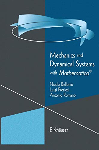 Stock image for Mechanics and Dynamical Systems with Mathematica (Modeling and Simulation in Science, Engineering and Technology) for sale by Sharehousegoods