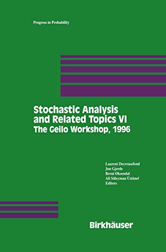 9780817640187: Stochastic Analysis and Related Topics VI: Proceedings of the Sixth Oslo-Silivri Workshop Geilo 1996: 42 (Progress in Probability)
