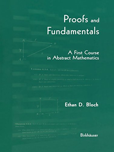 9780817641115: Proofs and Fundamentals: A First Course in Abstract Mathematics