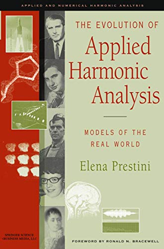 9780817641252: The Evolution of Applied Harmonic Analysis: Models of the Real World