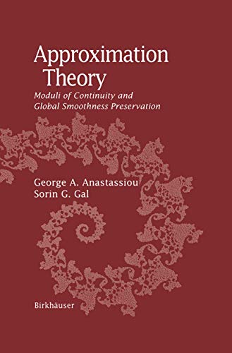 9780817641511: Approximation Theory: Moduli of Continuity and Global Smoothness Preservation