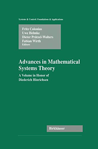 Advances in Mathematical Systems Theory : A Volume in Honor of D. Hinrichsen (Systems and Control...