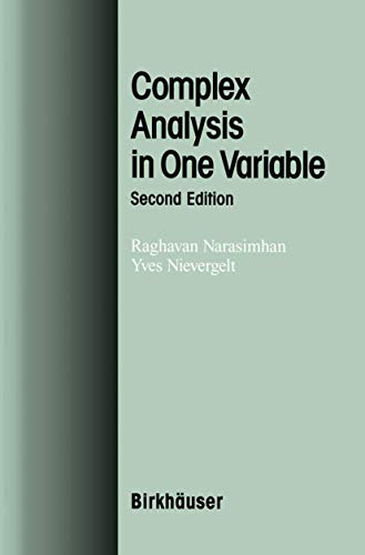 Complex Analysis in One Variable (9780817641641) by Narasimhan, Raghavan; Nievergelt, Yves