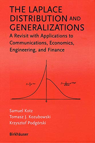 Beispielbild fr The Laplace Distribution and Generalizations: A Revisit with Applications to Communications, Economics, Engineering, and Finance (Progress in Mathematics) zum Verkauf von Books From California