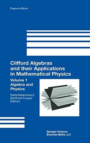 9780817641825: Clifford Algebras and Their Applications in Mathematical Physics: Algebra and Physics (1)