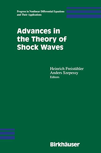 9780817641870: Advances in the Theory of Shock Waves: 47 (Progress in Nonlinear Differential Equations and Their Applications)