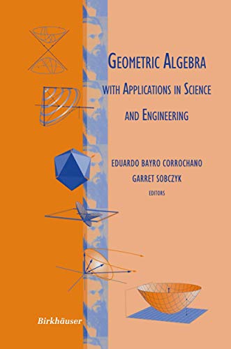 Beispielbild fr Geometric Algebra with Applications in Science and Engineering zum Verkauf von Ria Christie Collections