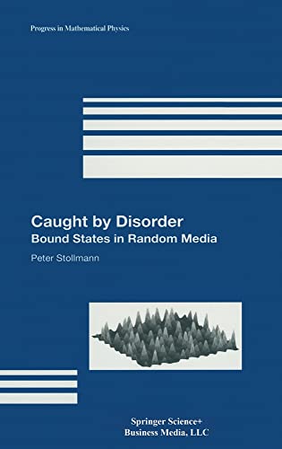 9780817642105: Caught by Disorder: Bound States in Random Media: v. 20 (Progress in Mathematical Physics)