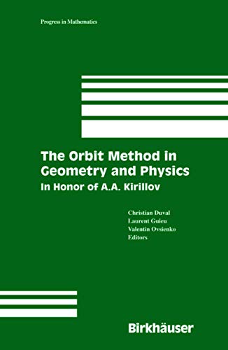 9780817642327: The Orbit Method in Geometry and Physics: In Honor of A.A. Kirillov (Progress in Mathematics, 213)