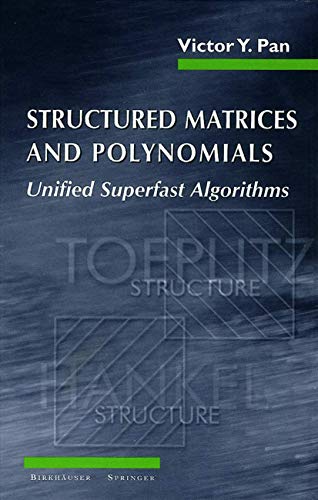 Imagen de archivo de Structured Matrices And Polynomials: Unified Superfast Algorithms a la venta por Romtrade Corp.