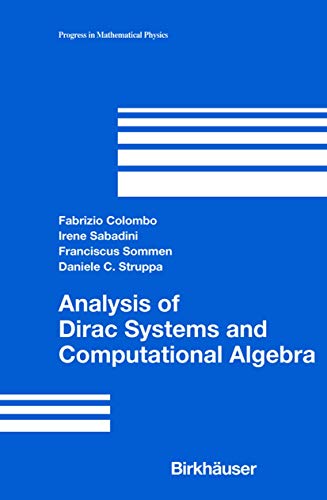 Beispielbild fr Analysis of Dirac Systems and Computational Algebra (Progress in Mathematical Physics). zum Verkauf von Antiquariat Bernhardt