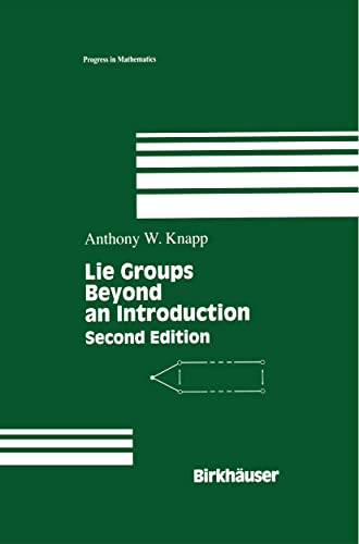 Imagen de archivo de Lie Groups: Beyond an Introduction. Second Edition (Progress in MAthematics 140) a la venta por The Bookseller