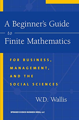 Imagen de archivo de A Beginner's Guide to Finite Mathematics a la venta por Books Puddle