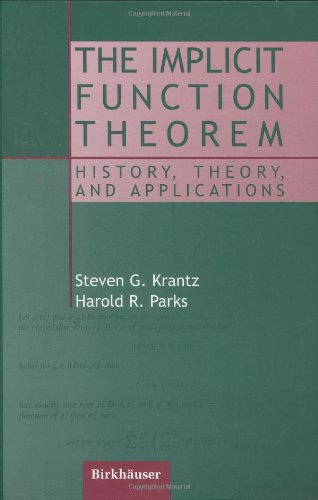 The Implicit Function Theorem: History, Theory, and Applications (9780817642853) by Krantz, Steven G.;Parks, Harold R.