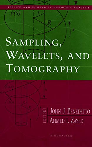 Stock image for Sampling, Wavelets, and Tomography (Applied and Numerical Harmonic Analysis) for sale by HPB-Red