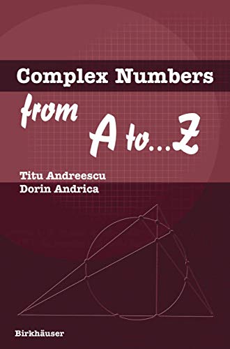 9780817643263: Complex Numbers from A to . . . Z