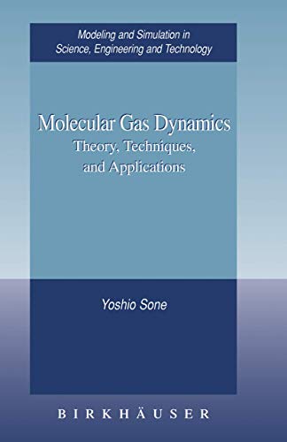 9780817643454: Molecular Gas Dynamics: Theory, Techniques, and Applications (Modeling and Simulation in Science, Engineering and Technology)