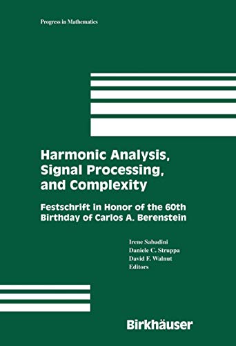 Beispielbild fr Harmonic Analysis, Signal Processing, and Complexity Festschrift in Honor of the 60th Birthday of Carlos A. Berenstein zum Verkauf von Buchpark