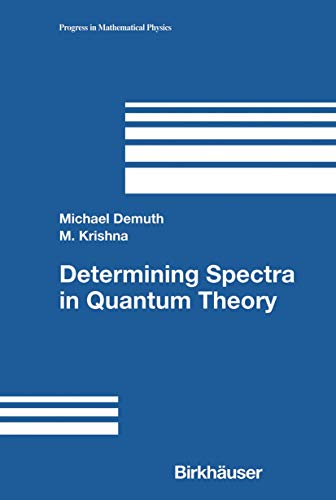 Imagen de archivo de Determining Spectra in Quantum Theory (Progress in Mathematical Physics, 44) a la venta por Book Deals