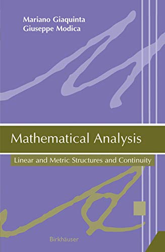 Beispielbild fr Mathematical Analysis: Linear And Metric Structures And Continuity zum Verkauf von Chiron Media