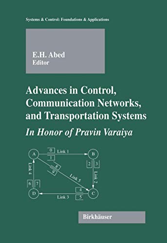 Stock image for Advances in Control, Communication Networks, and Transportation Systems: In Honor of Pravin Varaiya for sale by Bingo Books 2