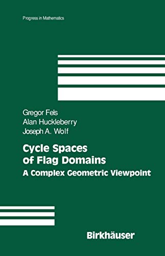 Stock image for Cycle Spaces of Flag Domains: A Complex Geometric Viewpoint (Progress in Mathematics) for sale by Bookoutlet1