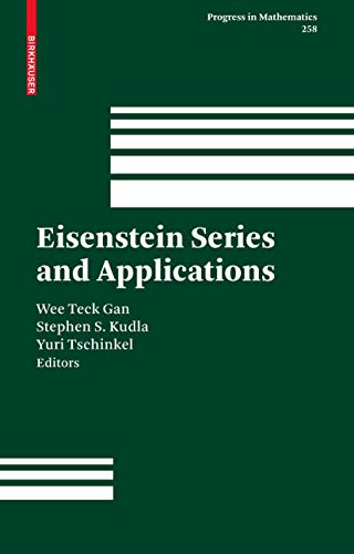 Imagen de archivo de Eisenstein Series and Applications (Progress in Mathematics, 258) a la venta por HPB-Red